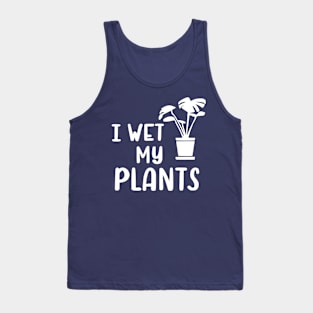 I Wet My Plants Monstera Tank Top